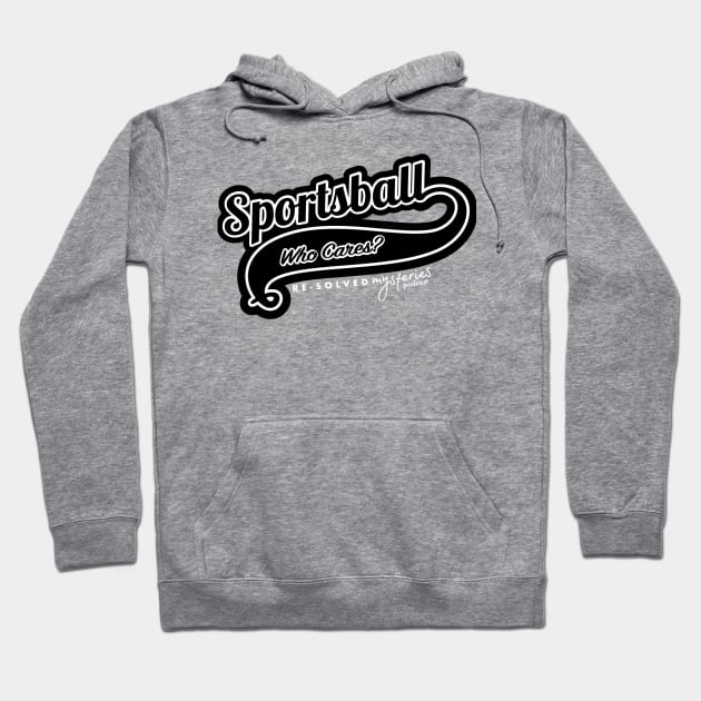 Sportsball Hoodie by Re-Solved Mysteries